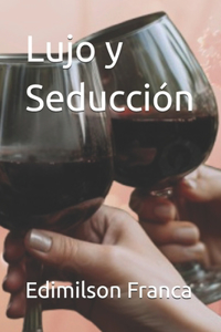 Lujo y Seducción