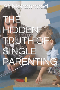 Hidden Truth of Single Parenting