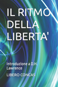 Ritmo Della Liberta': Introduzione a D.H. Lawrence