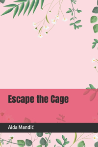 Escape the Cage