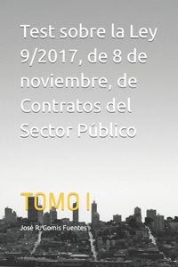 Test sobre la Ley 9/2017, de 8 de noviembre, de Contratos del Sector Público