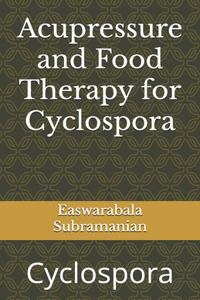 Acupressure and Food Therapy for Cyclospora