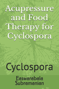 Acupressure and Food Therapy for Cyclospora