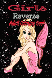 Girls Reverse Adult Coloring Book