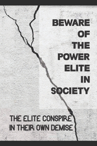 Beware Of The Power Elite In Society