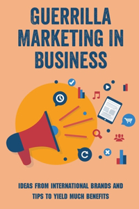 Guerrilla Marketing In Business