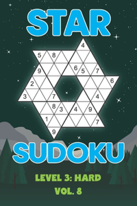 Star Sudoku Level 3: Hard Vol. 8: Play Star Sudoku Hoshi With Solutions Star Shape Grid Hard Level Volumes 1-40 Sudoku Variation Travel Friendly Paper Logic Games Japane