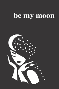 Be My Moon