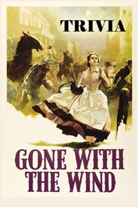 Gone With the Wind Trivia