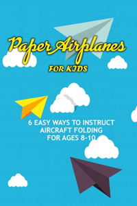 Paper Airplanes for Kids