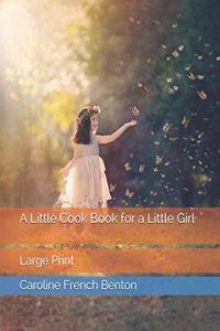 A Little Cook Book for a Little Girl