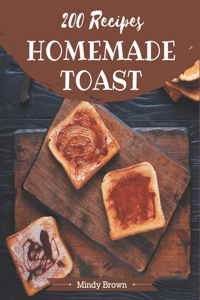 200 Homemade Toast Recipes