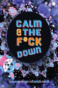 Calm The F*ck Down