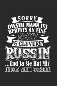 Sorry Dieser Mann Ist Bereits An Eine Sexy & Clevere Russin Und Ja Sie Hat Mir Dieses Shirt Gekauft