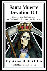 Santa Muerte Devotion 101