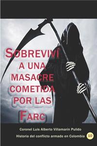 Sobreviví a una masacre cometida por las Farc en Urabá