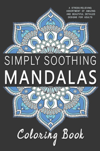 Simply Soothing Mandalas Coloring Book