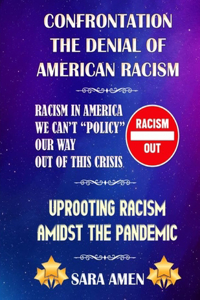 Confrontation The Denial Of American Racism