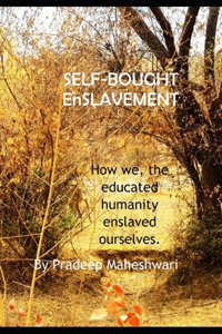 SELF-BOUGHT EnSLAVEMENT