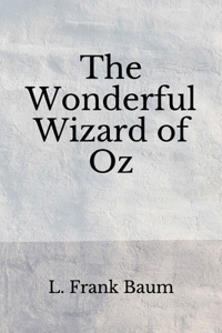The Wonderful Wizard of Oz