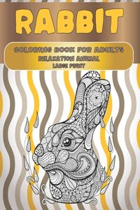 Coloring Book for Adults Relaxation Animal - Large Print - Rabbit