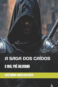 A Saga DOS Caídos Vol 1