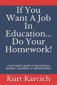 If You Want A Job In Education... Do Your Homework!