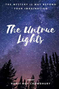The Untrue Lights