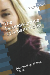 The Disappearance of Ardeth Wood