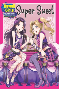 Super Sweet Kawaii Girls Coloring Book