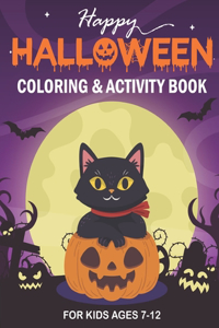 Happy Halloween Coloring & Activity Book for Kids Ages 7-12