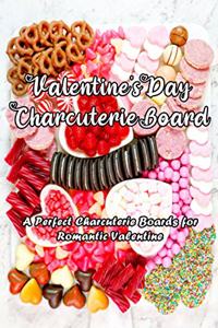 Valentine's Day Charcuterie Board