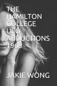 Hamilton College UFO Abductions 1968