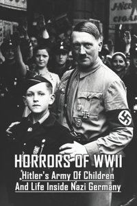 Horrors Of WWII