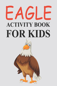 Eagle Activity Book For Kids