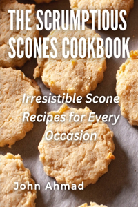 Scrumptious Scones Cookbook