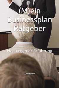(M)ein Businessplan Ratgeber