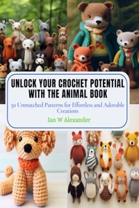 Unlock Your Crochet Potential with the Animal Book