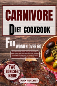 Carnivore Diet Cookbook for Women Over 60