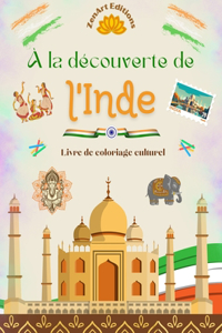 À la découverte de l'Inde - Livre de coloriage culturel - Dessins créatifs de symboles indiens