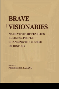 Brave Visionaries