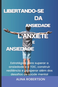 Libertando-Se Da Ansiedade E Do Toc