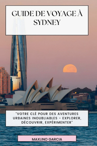 Guide de Voyage À Sydney 2024