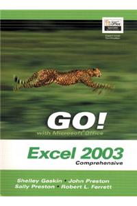 Go! with Microsoft Office Excel 2003 Comprehensive and Student CD Package