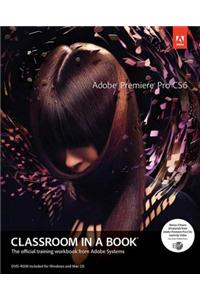 Adobe Premiere Pro CS6 Classroom in a Book