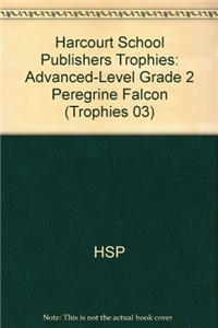 Harcourt School Publishers Trophies: Advanced-Level Grade 2 Peregrine Falcon