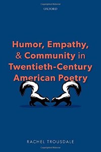 Humor, Empathy, and Community in Twentieth-Century American Poetry