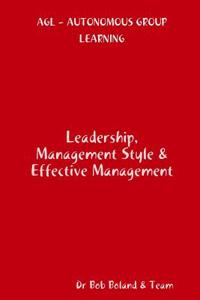 Agl - Leadership, Management Style & Effective Management