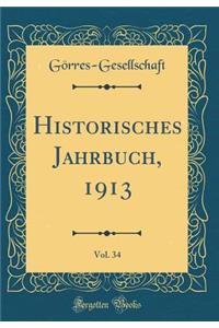 Historisches Jahrbuch, 1913, Vol. 34 (Classic Reprint)