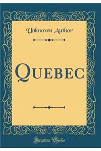 Quebec (Classic Reprint)